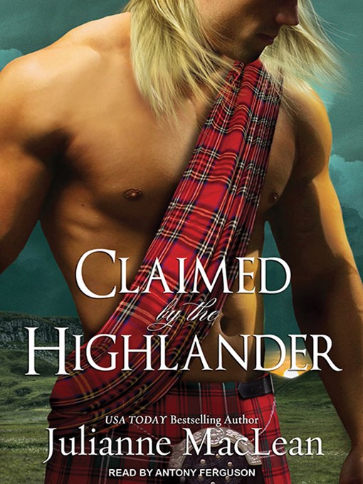 Title details for Claimed by the Highlander by Julianne MacLean - Available
